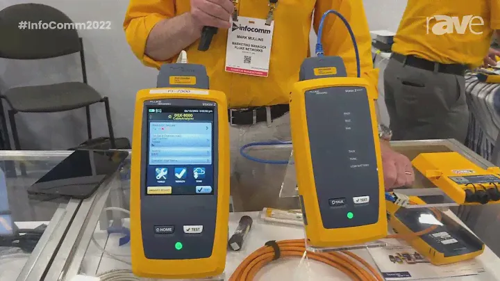 InfoComm 2022: Fluke Networks Talks VERSIV2 Cable Analyzer and Tester for Copper and Fiber